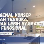 Mengenal Konsep Rumah Terbuka, Hunian Nyaman & Fungsional