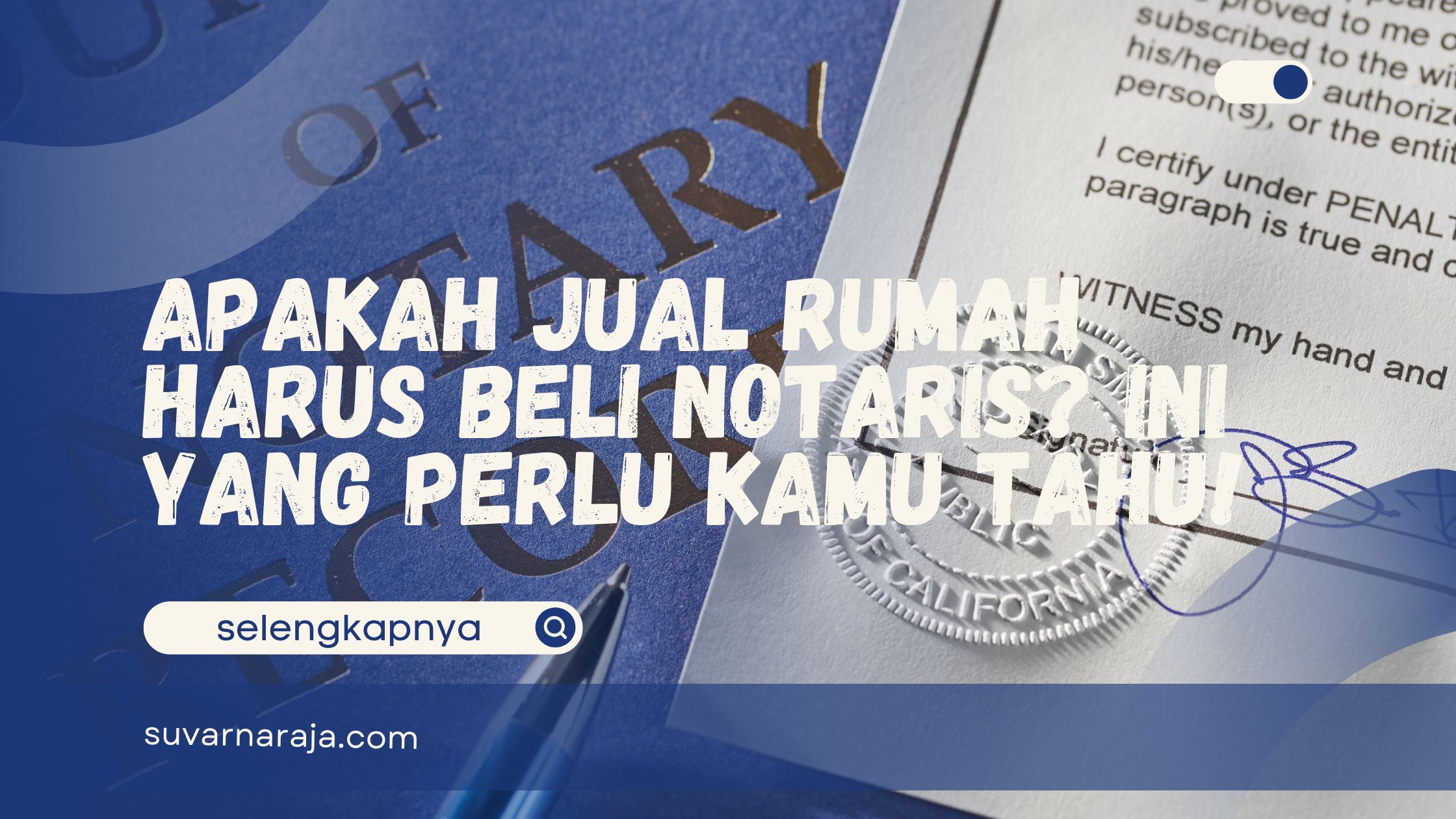 Apakah Jual Rumah Harus Beli Notaris