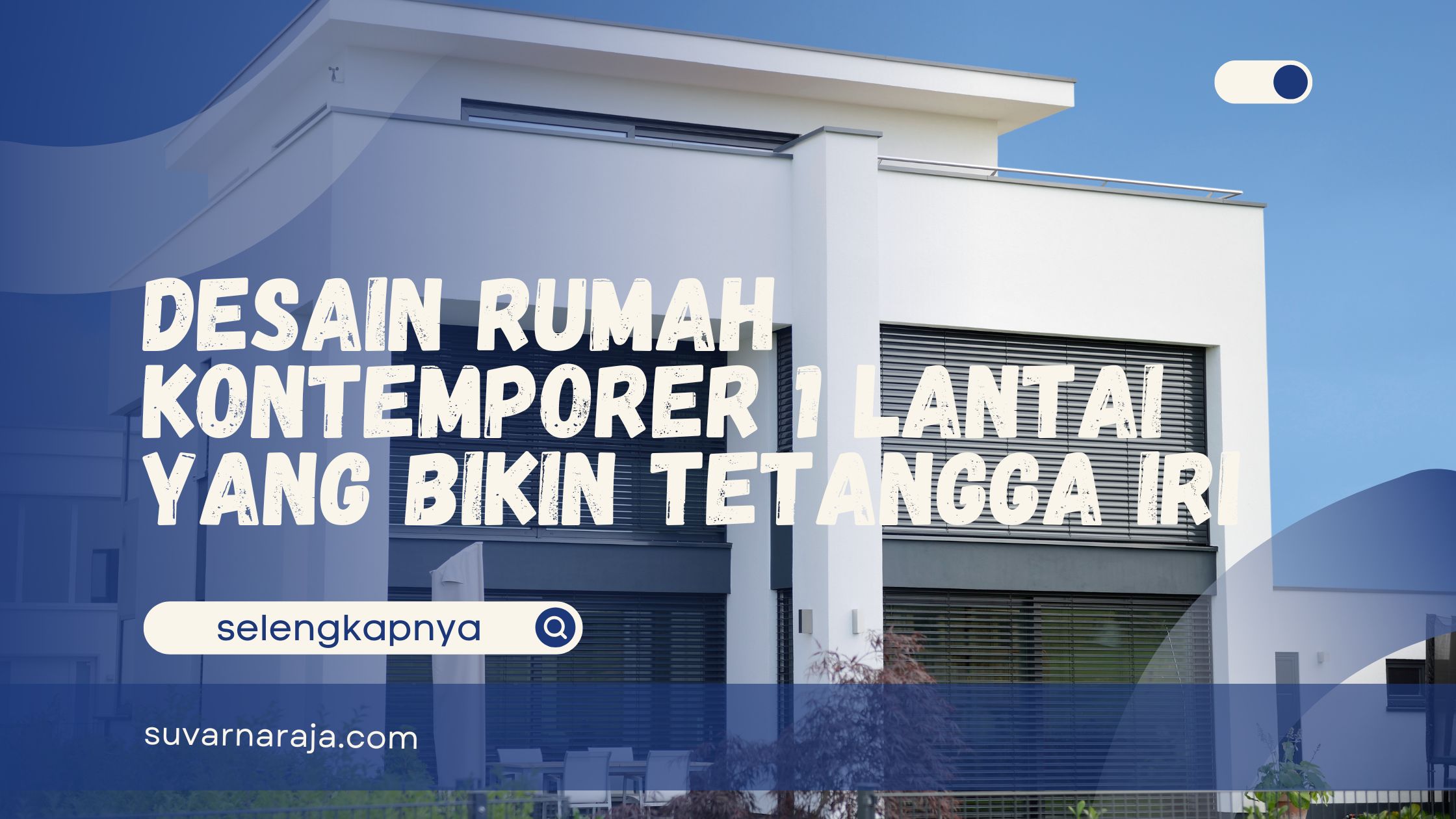 Desain Rumah Kontemporer 1 Lantai