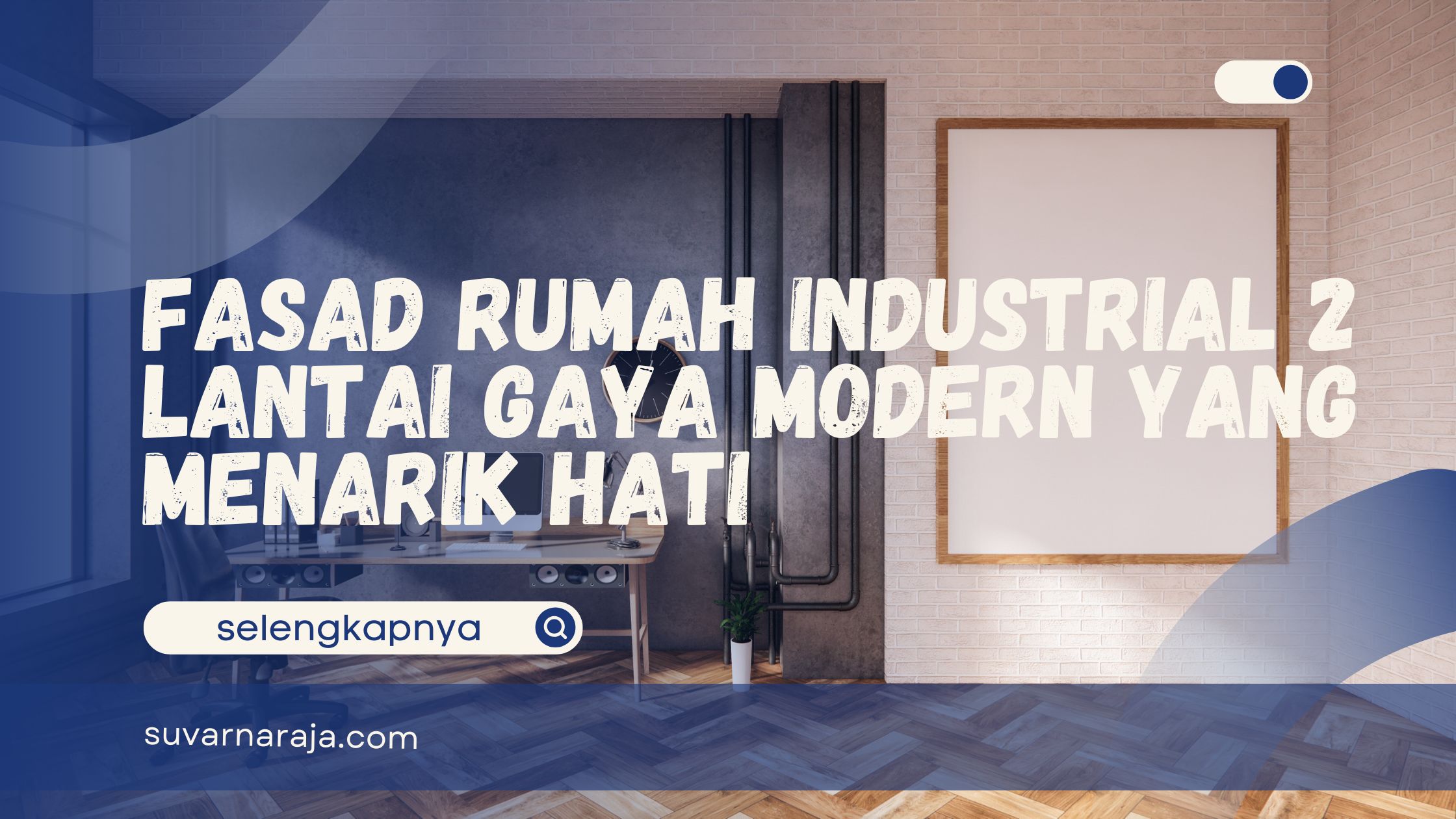 Fasad Rumah Industrial 2 Lantai