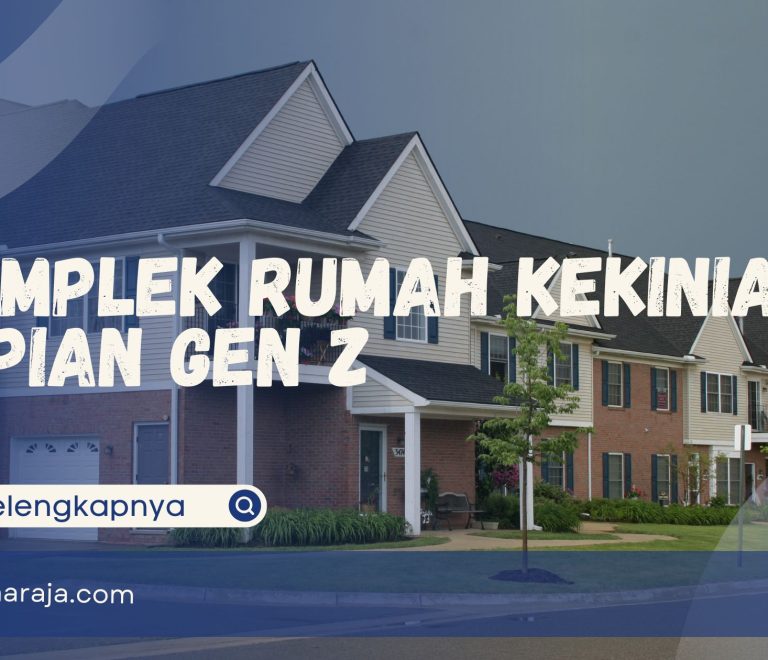 Komplek Rumah Kekinian Impian Gen Z